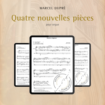 Marcel Dupré: Quatre nouvelles pièces pour Orgue